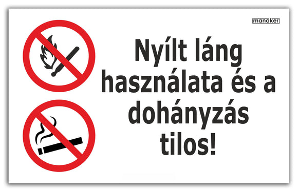 Nyílt láng használata és a dohányzás tilos! tiltó jelzés piktogram és szöveg - öntapadó matrica vagy tábla