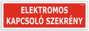 Elektromos kapcsoló szekrény tűzvédelmi jel csak szöveg  - után világító öntapadó matrica vagy tábla