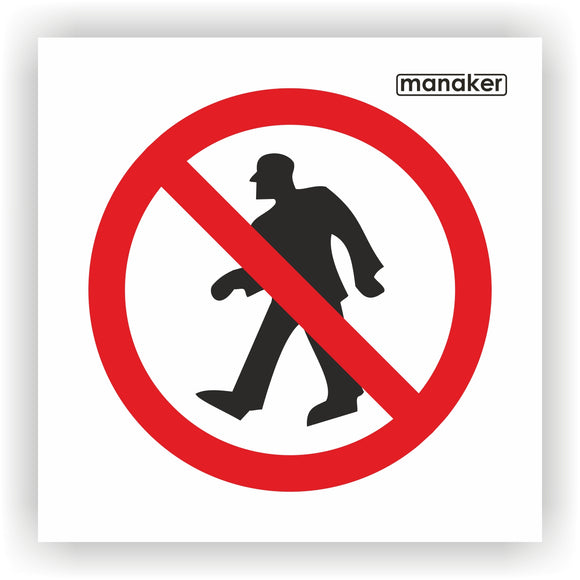 Gyalogosok számára tilos! tiltó jelzés csak piktogram - öntapadó matrica és tábla