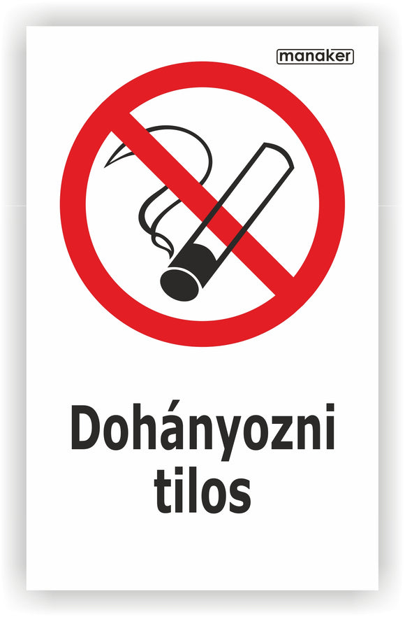 Dohányozni tilos! tiltó jelzés 2.  piktogram és szöveg álló - öntapadó matrica vagy tábla