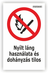 Nyílt láng használata és a dohányzás tilos! tiltó jelzés piktogram és szöveg álló - öntapadó matrica vagy tábla