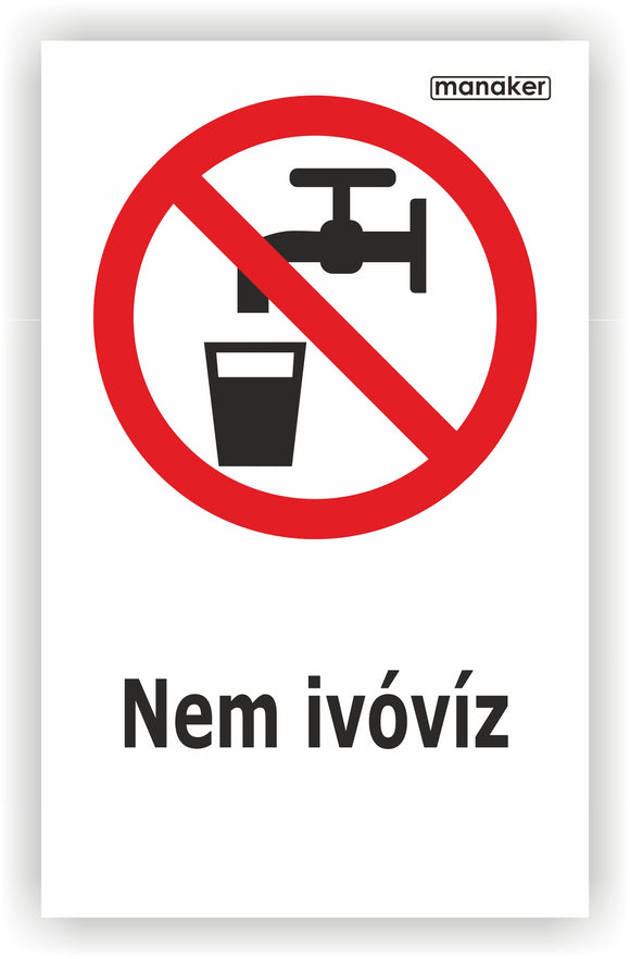 Nem ivóvíz tiltó jelzés piktogram és szöveg álló - öntapadó matrica vagy tábla