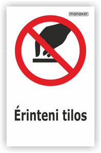 Érinteni tilos! tiltó jelzés piktogram és szöveg álló - öntapadó matrica vagy tábla