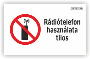Telefon használata tilos! tiltó jelzés piktogram és szöveg fekvő - öntapadó matrica vagy tábla